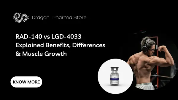 RAD-140 vs LGD-4033 Explained: Benefits, Differences & Muscle Growth